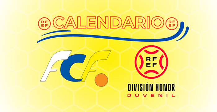 Calendario División de Honor Juvenil 2024/25 - Federación Canaria de Fútbol y RFEF